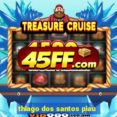thiago dos santos piau